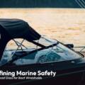 Redefining Marine Safety with Advanced Glass for Boat Windshields